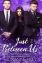 [Just Us 07] • Just Between Us · MMF Bisexual Romance